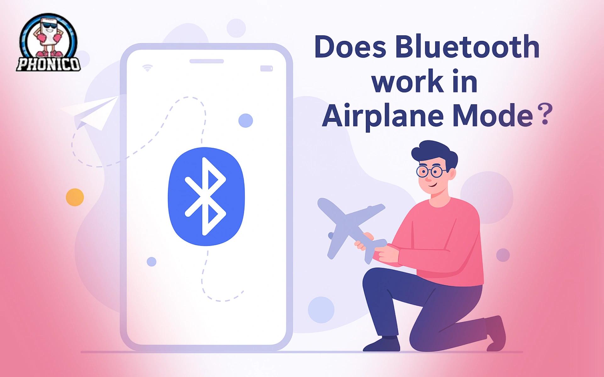 Does Bluetooth Work in Airplane Mode A Complete Guide!