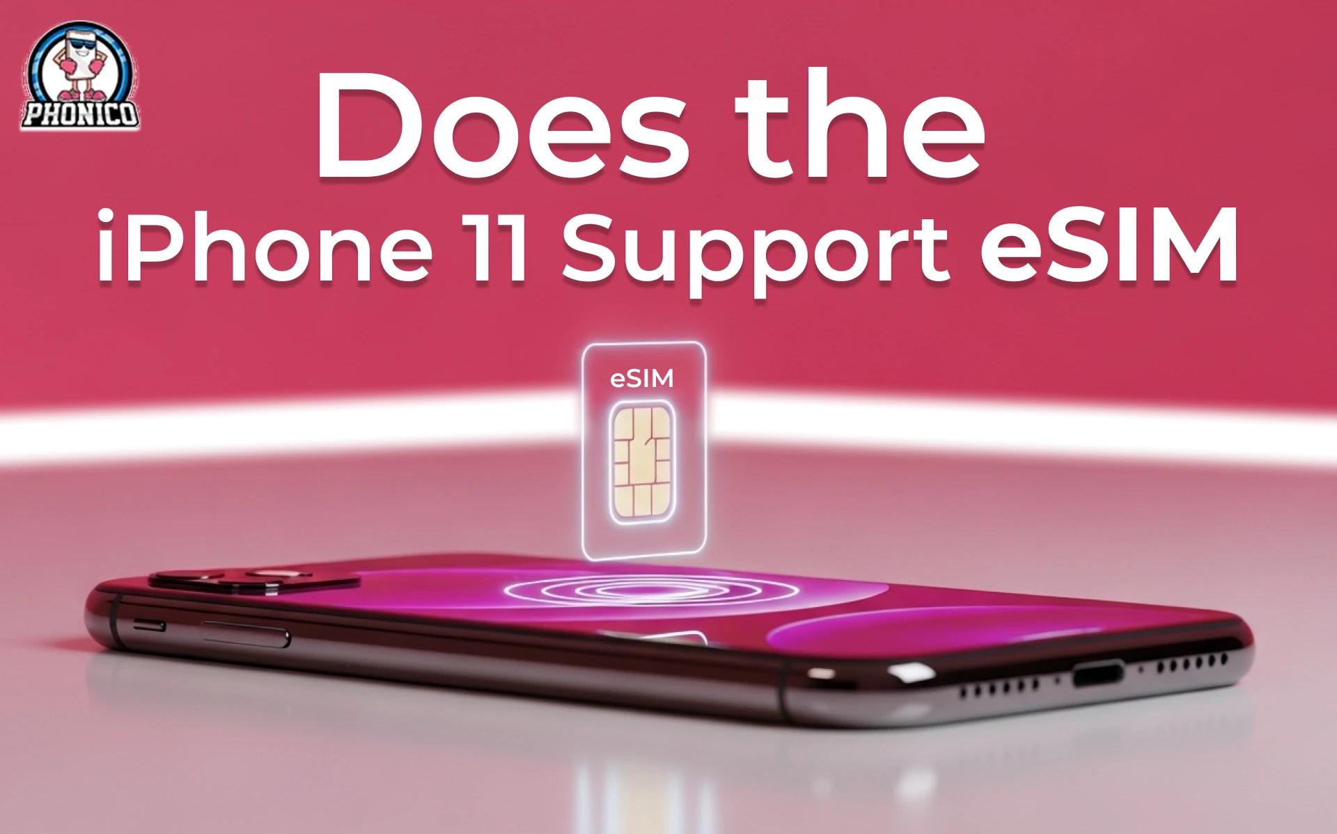 Does the iPhone 11 Support eSIM? (2025 Guide)