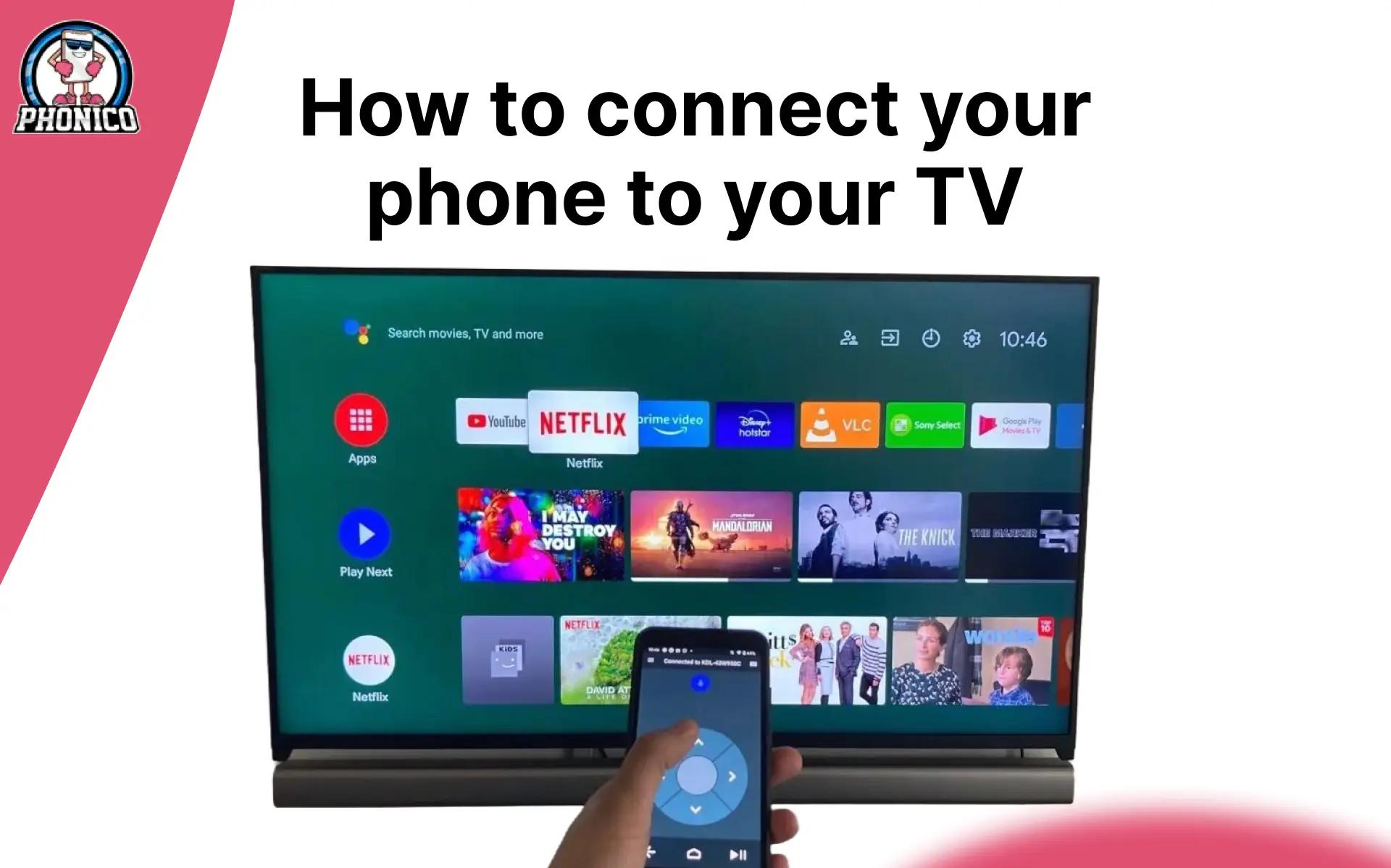 How to connect your phone to your TV?