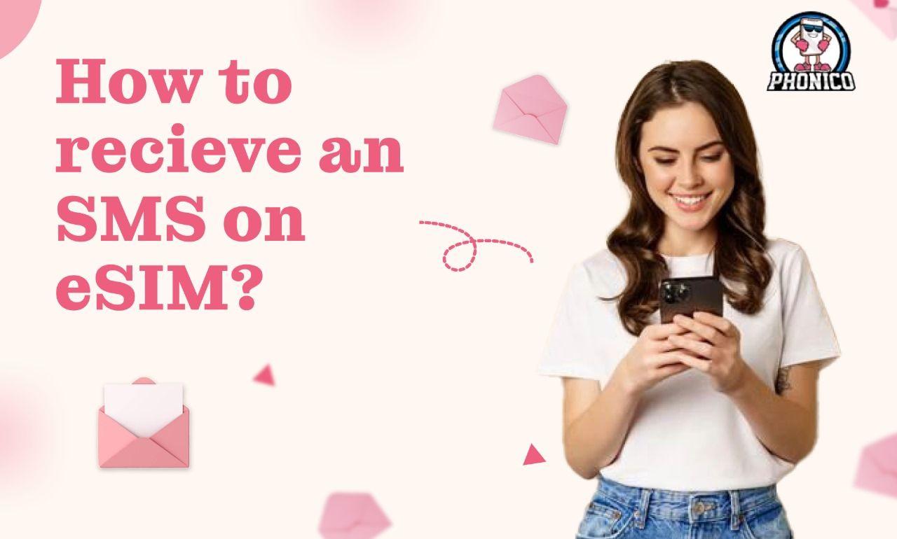 How to receive an SMS on eSIM?