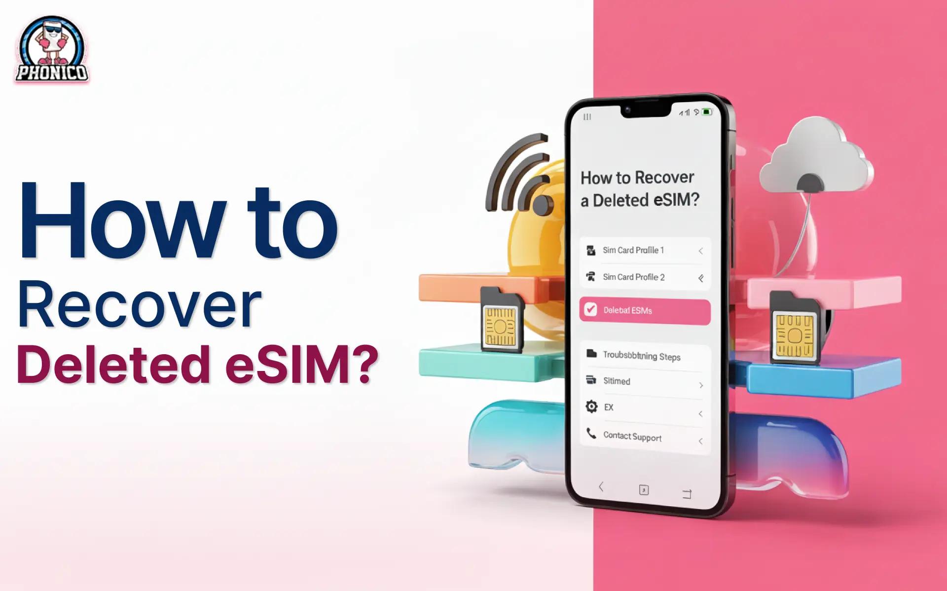 How to recover a deleted eSIM? eSIM Restoring Guide