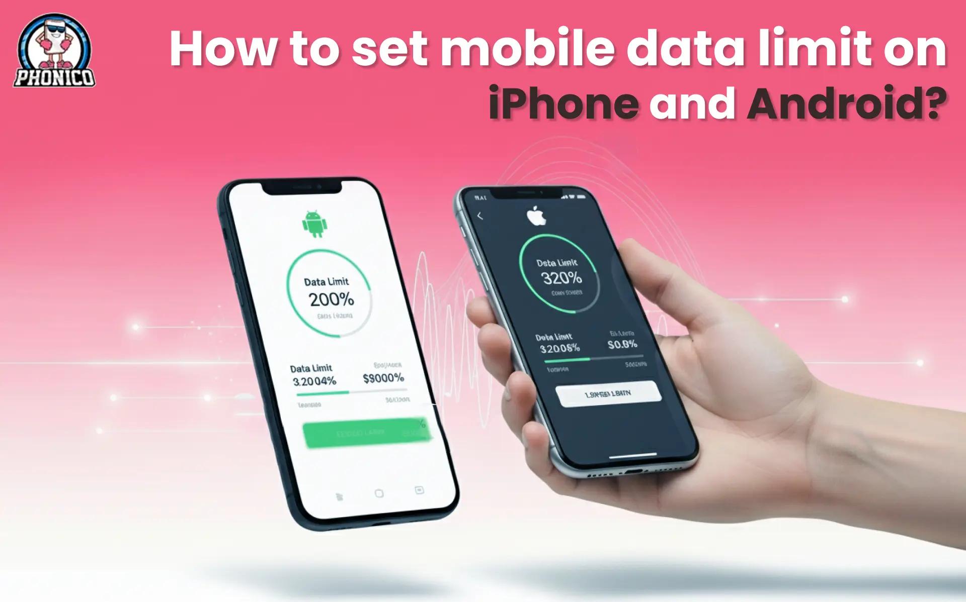 How to set Mobile Data limit on iPhone and Android?