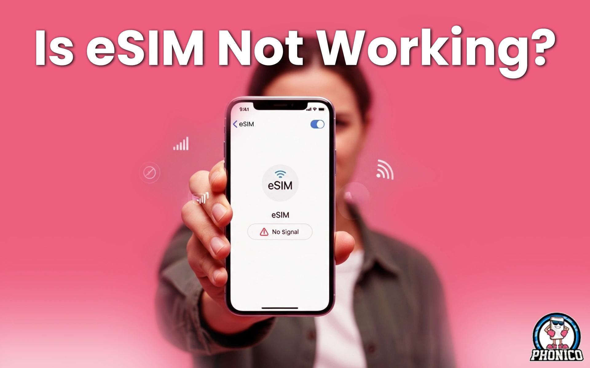 Is eSIM Not Working? Here’s How to Fix It!
