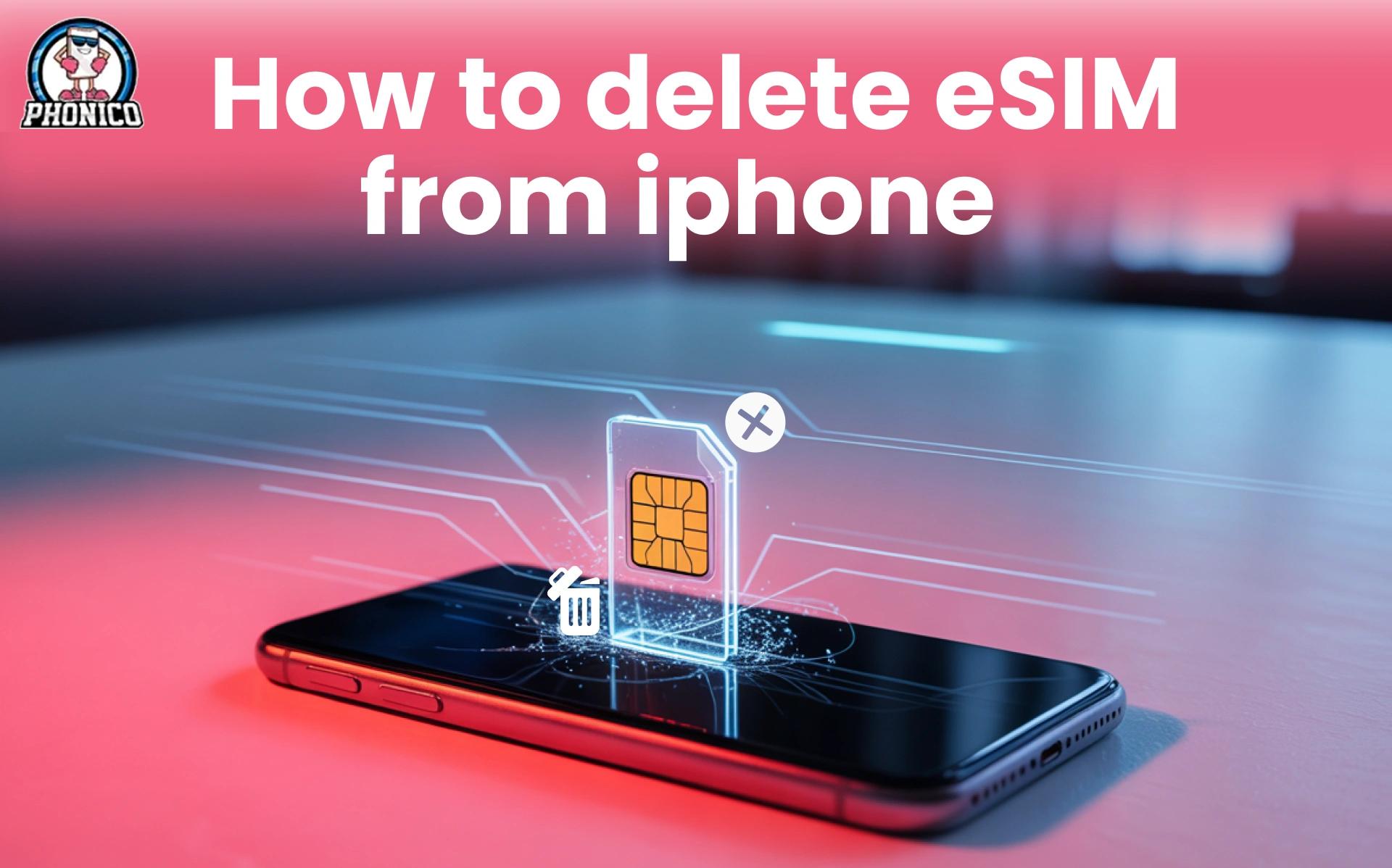 How to delete eSIM from iPhone? Step-by-Step Guide